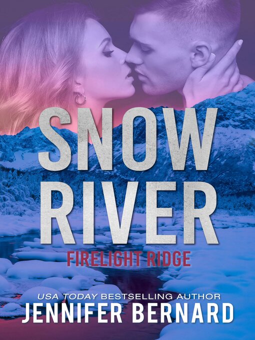 Title details for Snow River by Jennifer Bernard - Available